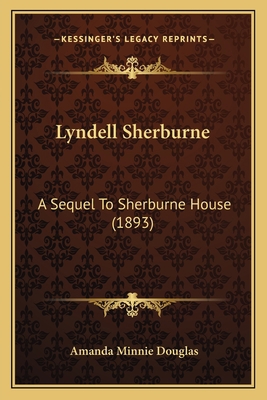 Lyndell Sherburne: A Sequel To Sherburne House ... 1167009177 Book Cover