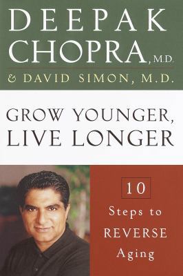 Grow Younger, Live Longer: 10 Steps to Reverse ... 0609600796 Book Cover