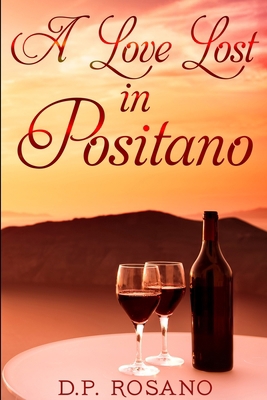 A Love Lost in Positano: Clear Print Edition 1034653369 Book Cover