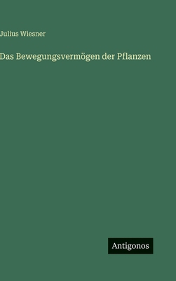 Das Bewegungsvermögen der Pflanzen [German] 356330646X Book Cover
