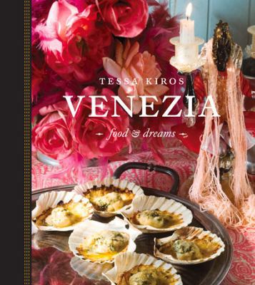 Venezia: Food & Dreams 1743366620 Book Cover