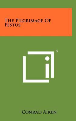 The Pilgrimage of Festus 1258215993 Book Cover
