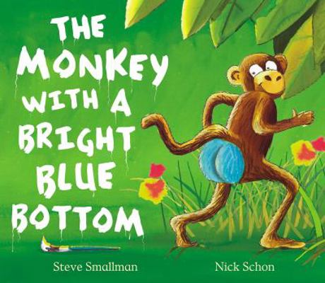 The Monkey with a Bright Blue Bottom 1845064593 Book Cover