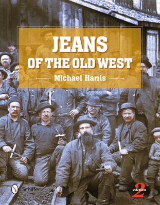 Jeans of the Old West, 2nd Edition 0764352636 Book Cover