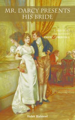 Mr. Darcy Presents His Bride: A Sequel to Jane ... 1569755884 Book Cover