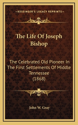 The Life of Joseph Bishop: The Celebrated Old P... 1165195445 Book Cover