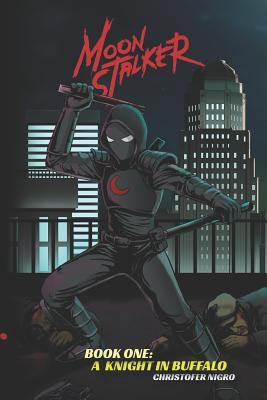 Moonstalker: A Knight in Buffalo 173236575X Book Cover