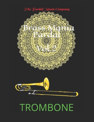 Brass Mania Pardal Vol.2: Trombone [Spanish] B08KQ55FXC Book Cover