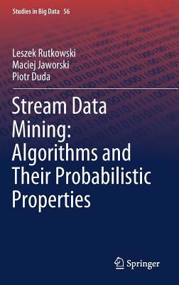 Stream Data Mining: Algorithms and Their Probab... 3030139611 Book Cover