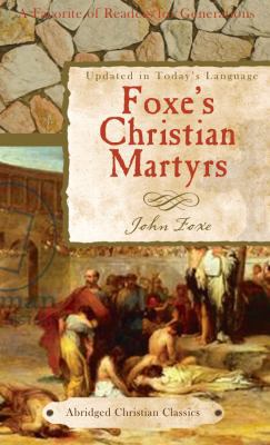 Foxe's Christian Martyrs 1602608571 Book Cover