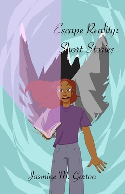 Escape Reality: Short Stories: Short Stories B08VM4Q6P1 Book Cover
