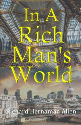 In A Rich Man's World B08J5HHX5D Book Cover