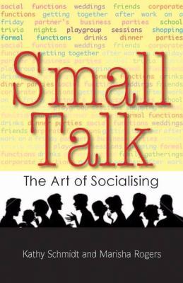 Small Talk: The Art of Successful Socialising 1741106192 Book Cover