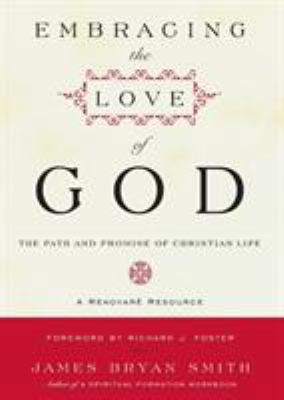 Embracing the Love of God: The Path and Promise... 0061542695 Book Cover