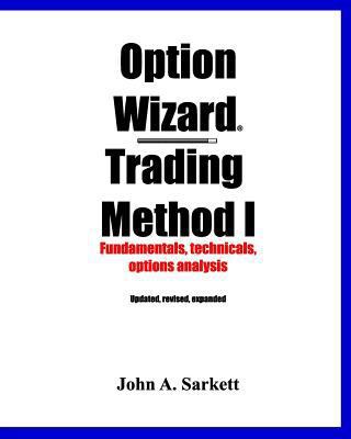 Option Wizard(R) Trading Method I: Fundamentals... 1434899047 Book Cover