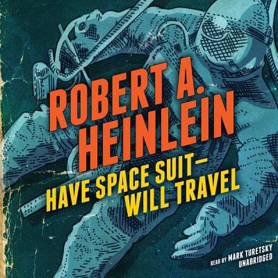 Have Space Suit--Will Travel 148296421X Book Cover