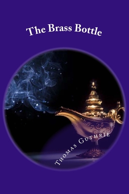 The Brass Bottle: Classic literature 1544705395 Book Cover