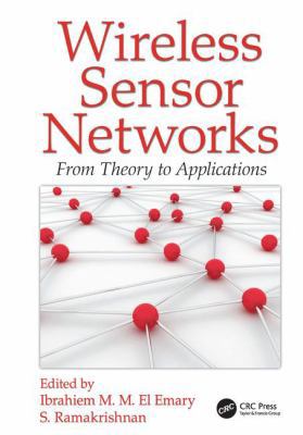 Wireless Sensor Networks: From Theory to Applic... 113819882X Book Cover