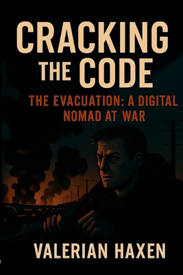 Cracking the Code: The Evacuation: A Digital No... B0G1D499KJ Book Cover