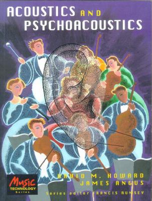 Acoustics and Psychoacoustics: Edited by Franci... 0240514289 Book Cover