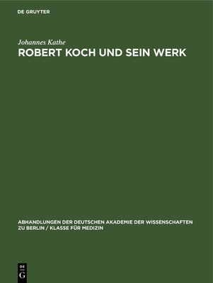 Robert Koch Und Sein Werk [German] 3112533437 Book Cover