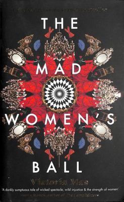 The Mad Women's Ball: The prize-winning French ... 0857527029 Book Cover