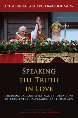 Speaking the Truth in Love: Theological and Spi... 0823233375 Book Cover