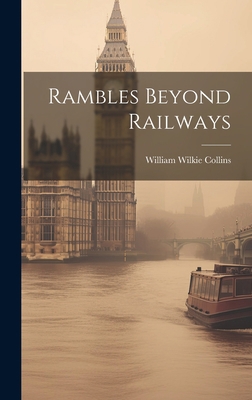 Rambles Beyond Railways 1020983272 Book Cover