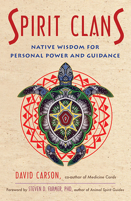 Spirit Clans: Native Wisdom for Personal Power ... 1571748407 Book Cover