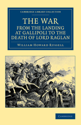 The War, from the Landing at Gallipoli to the D... 1108044670 Book Cover