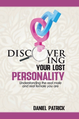 Discovering Your Lost Personality: Understandin... B08FSG2876 Book Cover
