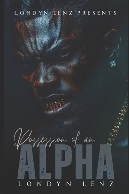 Possession of An Alpha B0FY5HK8DS Book Cover