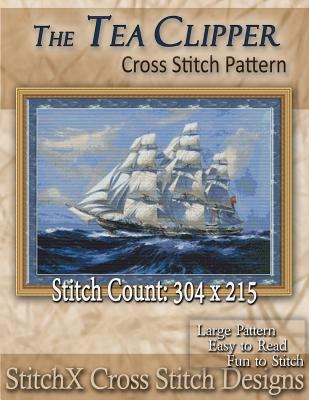 The Tea Clipper Cross Stitch Pattern 1500159158 Book Cover