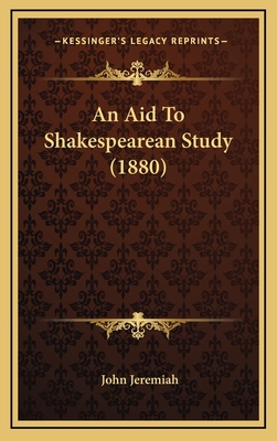 An Aid To Shakespearean Study (1880) 116890482X Book Cover