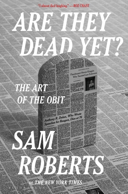 Are They Dead Yet?: The Art of the Obit 1639733655 Book Cover