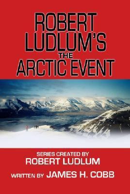 Robert Ludlum's the Arctic Event [Large Print] 1602851107 Book Cover