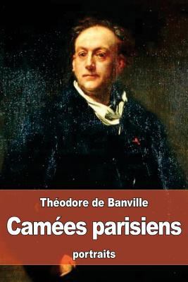 Camées parisiens [French] 1530157781 Book Cover