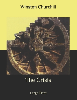 The Crisis: Large Print B08BWFL23K Book Cover