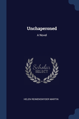 Unchaperoned 1377303012 Book Cover