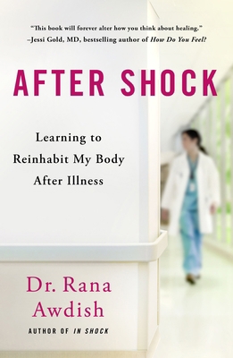 After Shock: Learning to Reinhabit My Body Afte... 1250345855 Book Cover