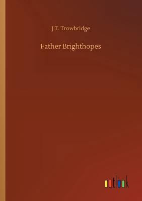 Father Brighthopes 3732636461 Book Cover