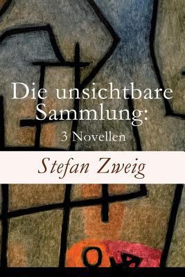 Die unsichtbare Sammlung: 3 Novellen: Die unsic... [German] 8026855086 Book Cover