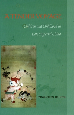 A Tender Voyage: Children and Childhood in Late... 0804741646 Book Cover