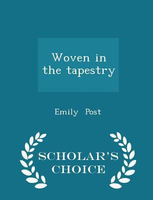 Woven in the Tapestry - Scholar's Choice Edition 1296179850 Book Cover
