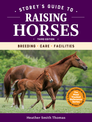 Storey's Guide to Raising Horses, 3rd Edition: ... 1635860857 Book Cover