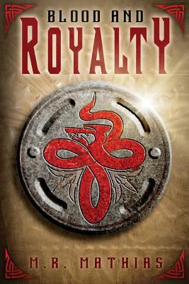 Blood and Royalty: Dragoneer Saga Book Six 1503323552 Book Cover