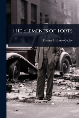 The Elements of Torts 1024032701 Book Cover