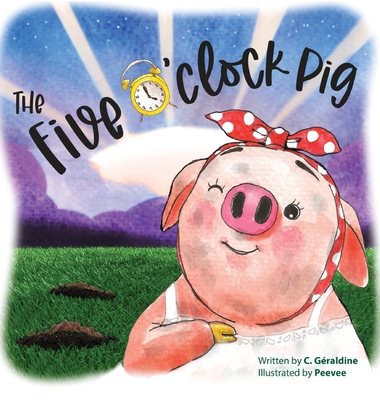 The five o'clock pig 1737999722 Book Cover