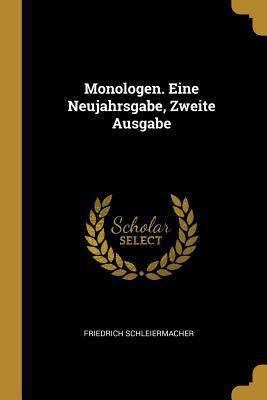 Monologen. Eine Neujahrsgabe, Zweite Ausgabe [German] 0270784306 Book Cover