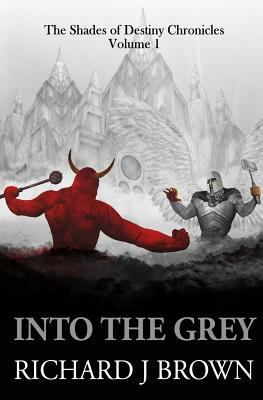 Into The Grey by Richard J Brown 1512240559 Book Cover